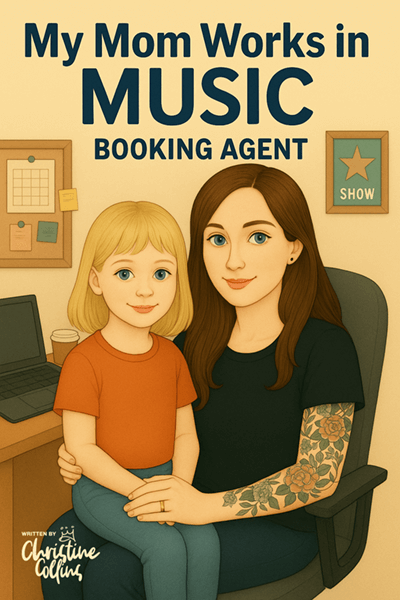 My Mom Works in Music Book - Booking Agent Cover